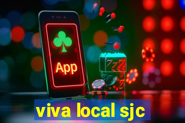 viva local sjc